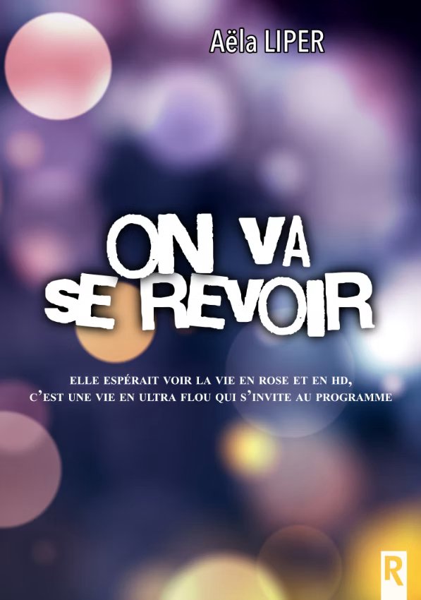 Couverture du roman On va se revoir (Romance, 2024) par Aëla Liper