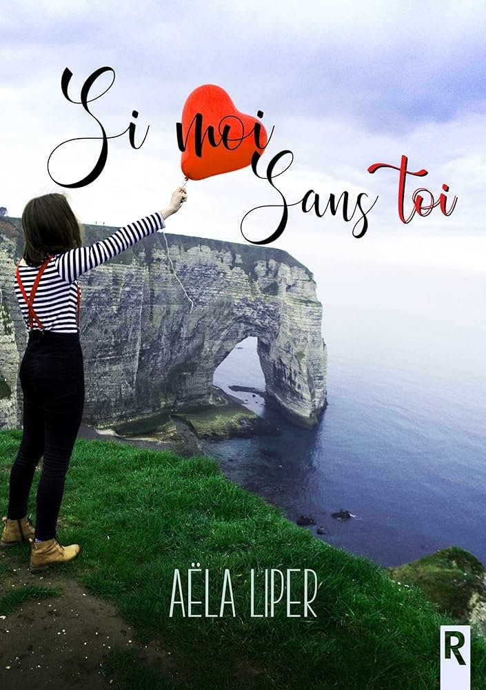 Couverture du roman Si moi sans toi (Romance • Drame, 2016) par Aëla Liper