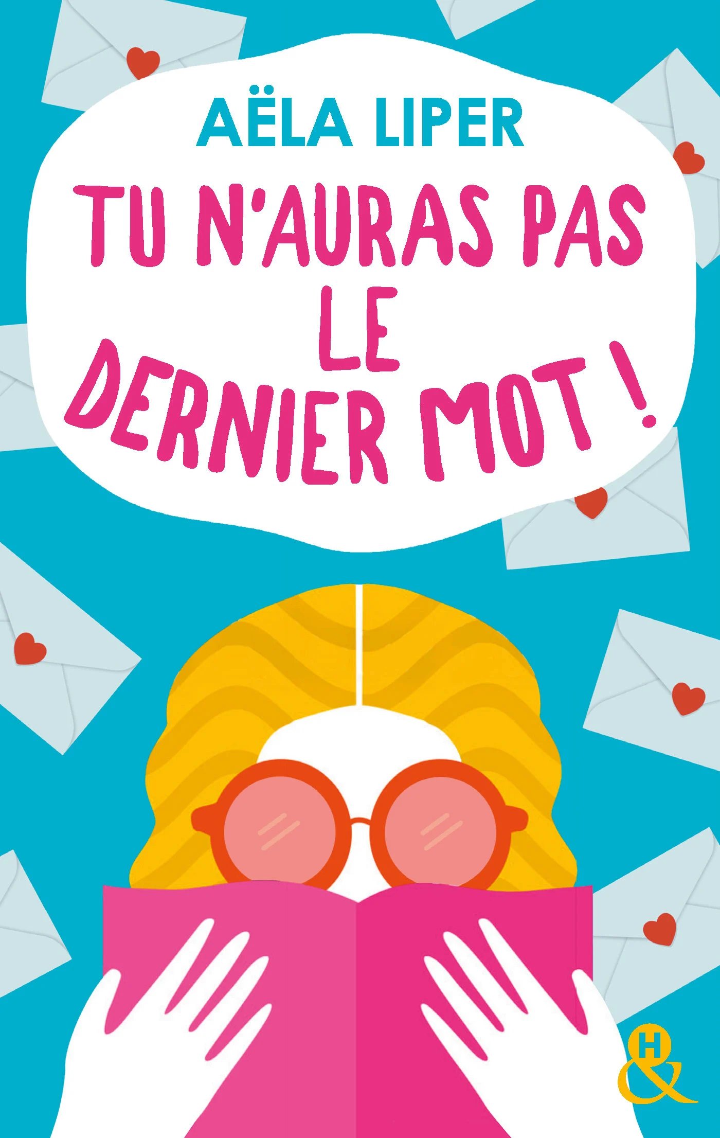 Couverture du roman Tu n'auras pas le dernier mot ! (Comédie romantique, 2021) par Aëla Liper